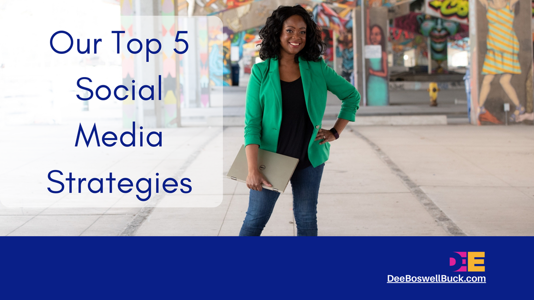 Our 5 Best Social Media Strategies
